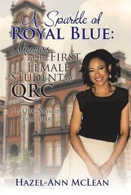 A Sparkle Of Royal Blue: Memoirs Of The First Female Student Of Qrc: My Qrc Memoirs (1986-1988)