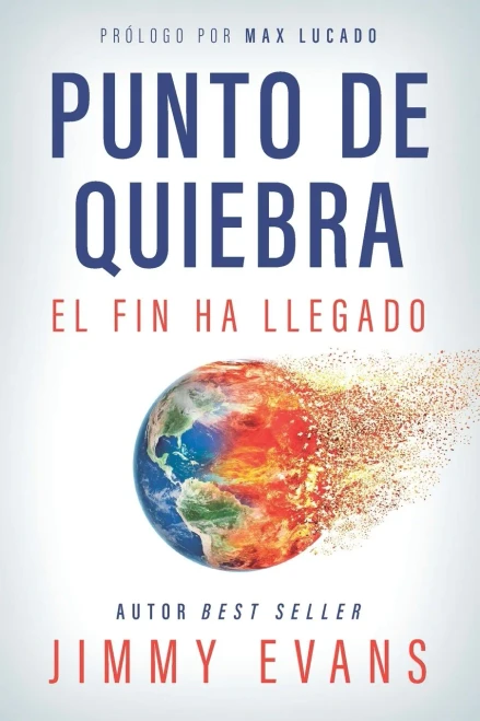 Punto De Quiebra: El Fin Ha Llegado (Spanish Edition)