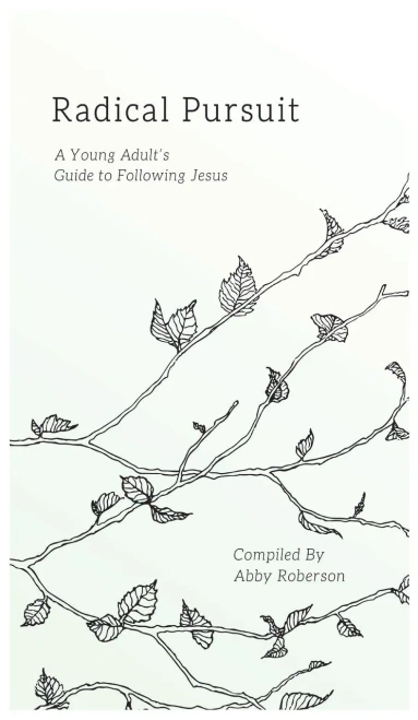 Radical Pursuit: A Young Adult'S Guide To Following Jesus