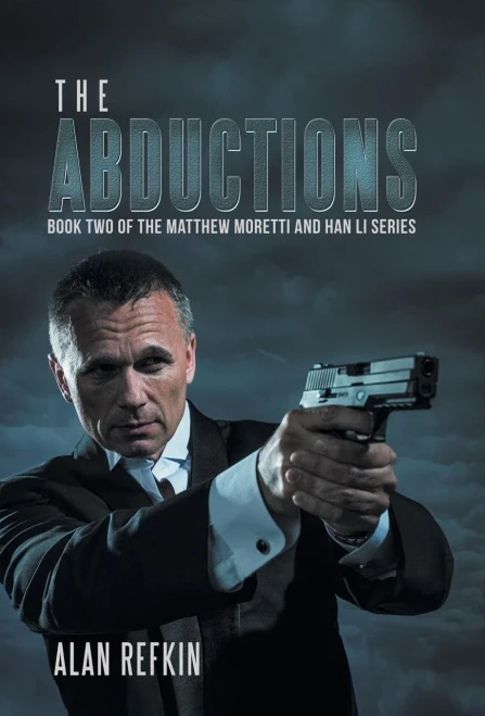 The Abductions: Book Two Of The Matthew Moretti And Han Li Series