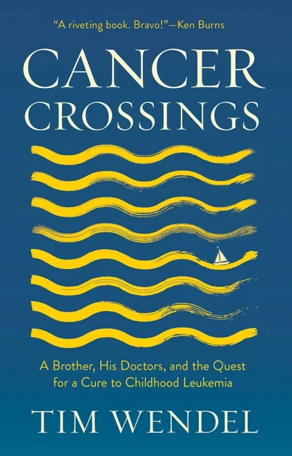 Cancer Crossings: A Brother, His Doctors, And The Quest For A Cure To Childhood Leukemia (The Culture And Politics Of Health Care Work)