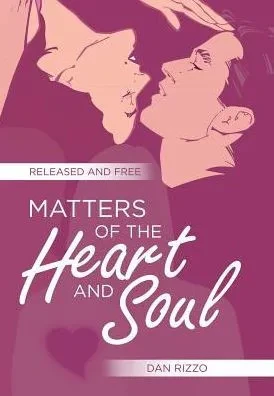 Matters Of The Heart And Soul: Released And Free