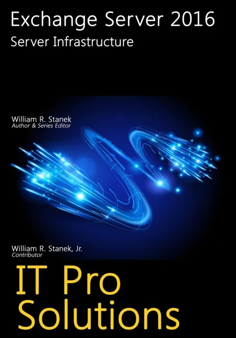 Exchange Server 2016: Server Infrastructure (It Pro Solutions)