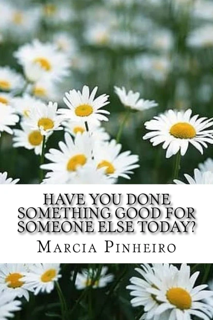 Have You Done Something Good For Someone Else Today?: The Book Of The Foundations Of The New Christianity