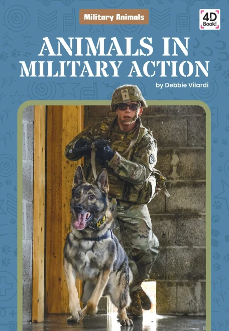 Animals In Military Action (Military Animals)