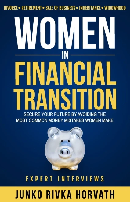 Women in Financial Transition: Secure Your Future by Avoiding the Most Common Money Mistakes Women Make