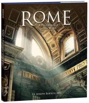 Rome: A Pilgrimage With Mary
