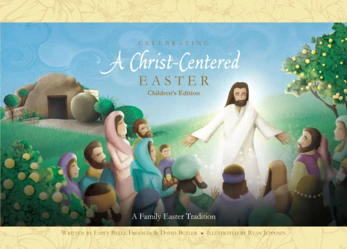 Celebrating A Christ-Centered Easter: Children'S Edition