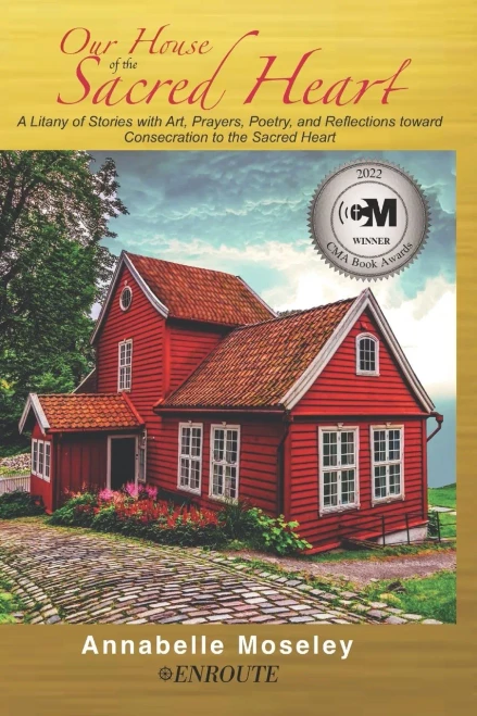 Our House of the Sacred Heart: A Litany of Stories with Art, Prayers, and Reflections - Paperback