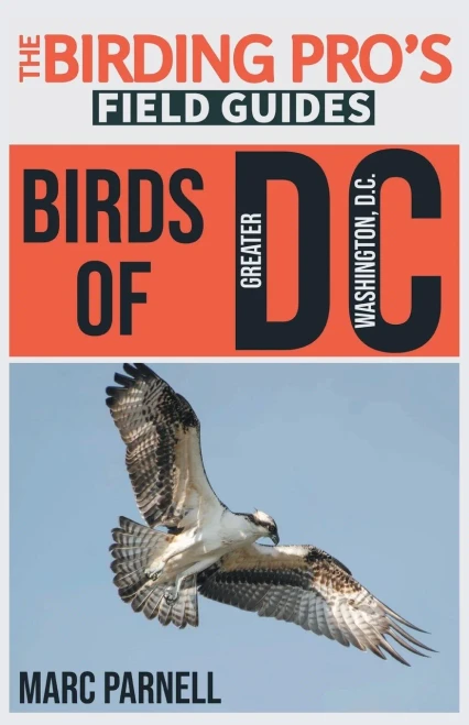 Birds of Greater Washington, D.C. (The Birding Pro's Field Guides)