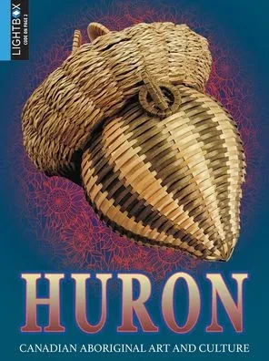 Huron (Canadian Aboriginal Art And Culture)