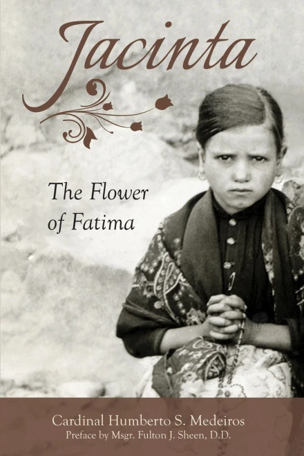 Jacinta: The Flower Of Fatima