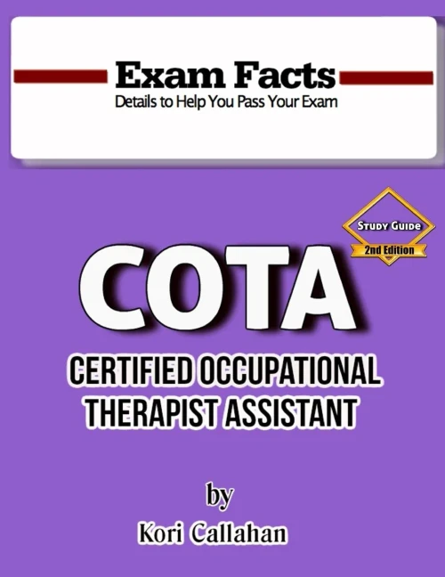Exam Facts - Cota Study Guide - 2Nd Edition: 2Nd Edition
