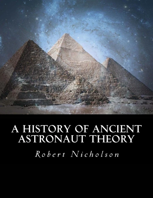 A History Of Ancient Astronaut Theory