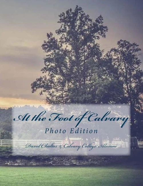 At The Foot Of Calvary: (Photo Edition)