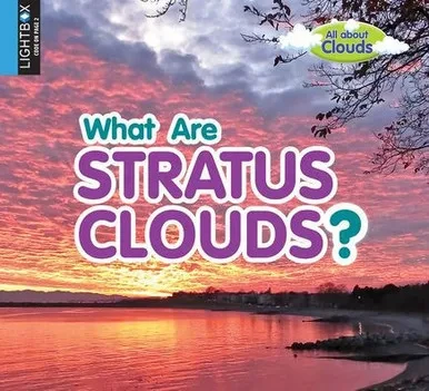 What Are Stratus Clouds? (All About Clouds)