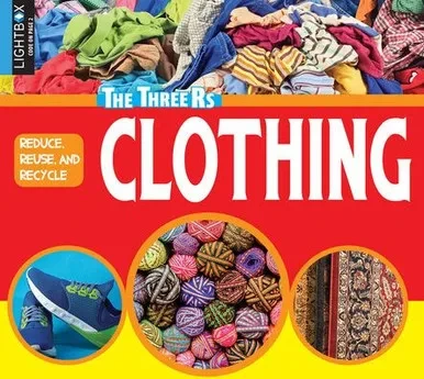 Reduce, Reuse, And Recycle Clothing (The Three Rs)