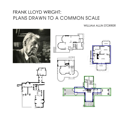 Frank Lloyd Wright: Plans Drawn To A Common Scale