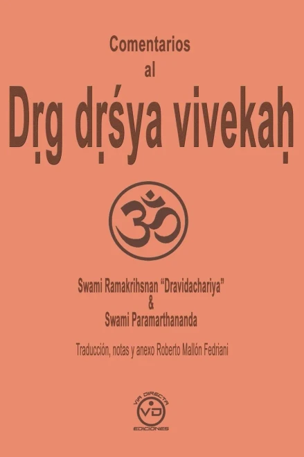 Comentarios al Dṛg dṛśya vivekaḥ: El discernimiento entre el veedor y lo visto (Spanish Edition)
