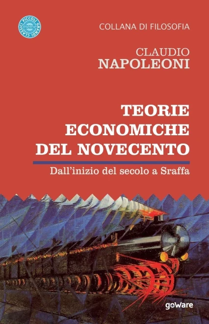 Teorie economiche del Novecento. Dall’inizio del secolo a Sraffa (Italian Edition)