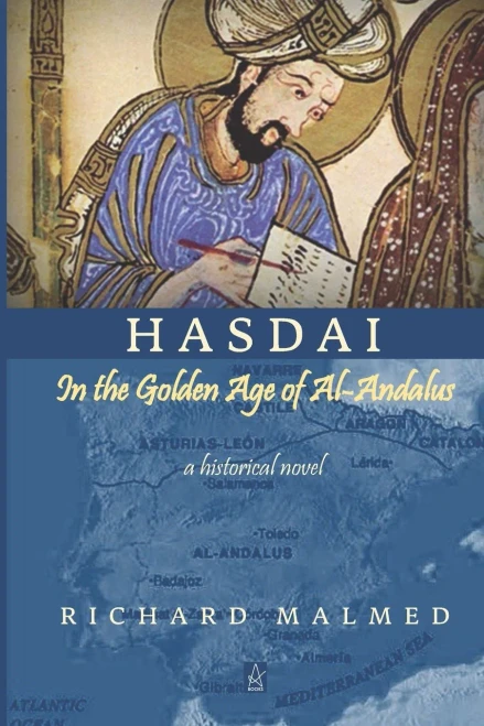 Hasdai in the Golden Age of Al-Andalus: A Historical Novel