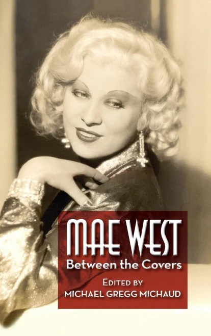Mae West: Between The Covers (Hardback)