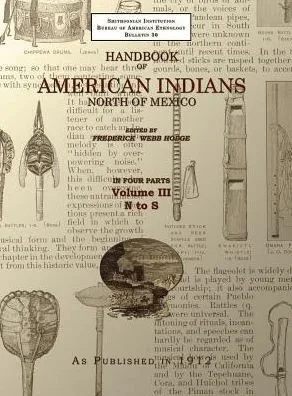 Handbook Of American Indians Volume 3: North Of Mexico