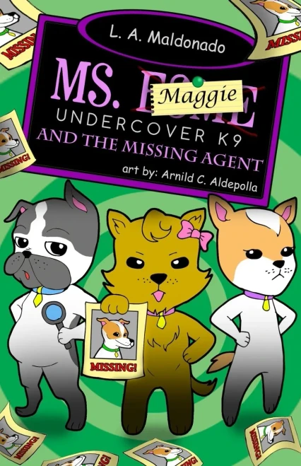 Ms. Maggie Undercover K-9: And The Missing Agent (Ms. Esme Undercover K-9)