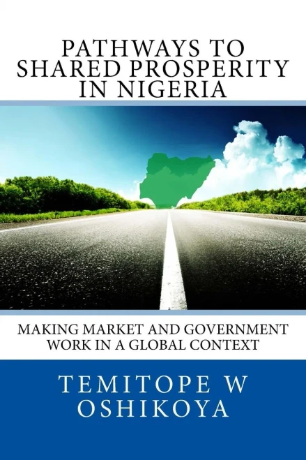 Pathways To Shared Prosperity In Nigeria: Making Market And Government Work In A Global Context