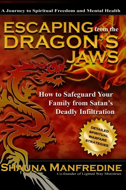 Escaping From The Dragon'S Jaws: How To Safeguard Your Family From Satan'S Deadly Infiltration