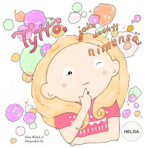Tyttö, Joka Unohti Nimensä Helga (Finnish Edition)
