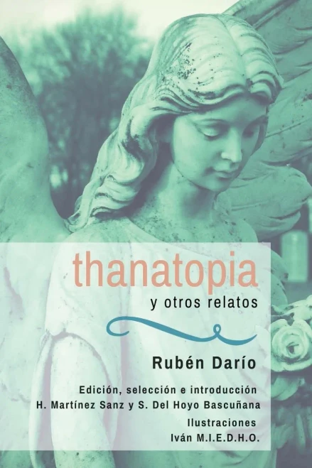 Thanatopia Y Otros Relatos: Centenario De Ruben Darío 1916-2016 (Spanish Edition)