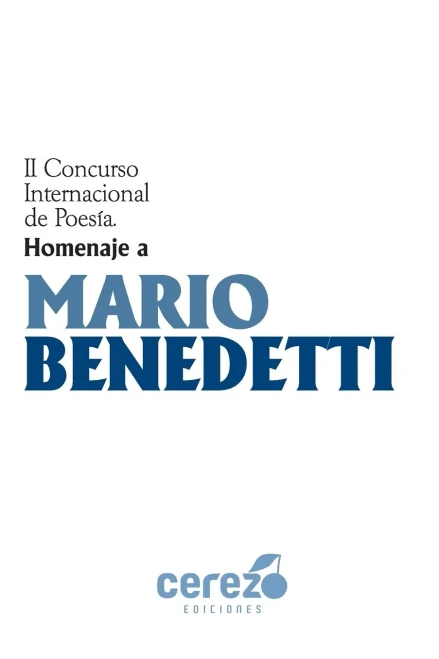 Ii Concurso Internacional De Poesia Homenaje A Mario Benedetti (Spanish Edition)