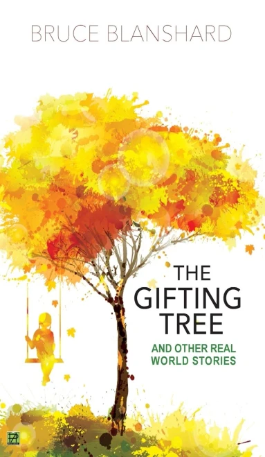 The Gifting Tree: And Other Real-World Stories - Hardcover