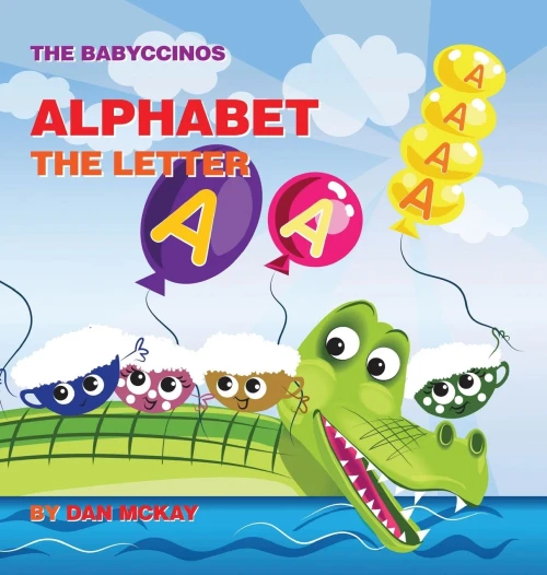 The Babyccinos Alphabet The Letter A - Hardcover