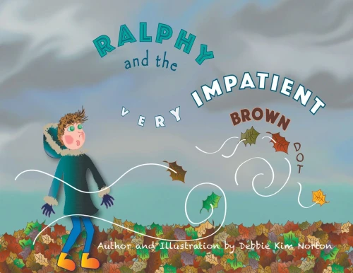 Ralphy and the Very Impatient Brown Dot