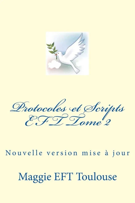 Protocoles & Scripts Eft Tome 2: Dernère Version Enrichie (Protocoles Et Scripts Eft) (French Edition)