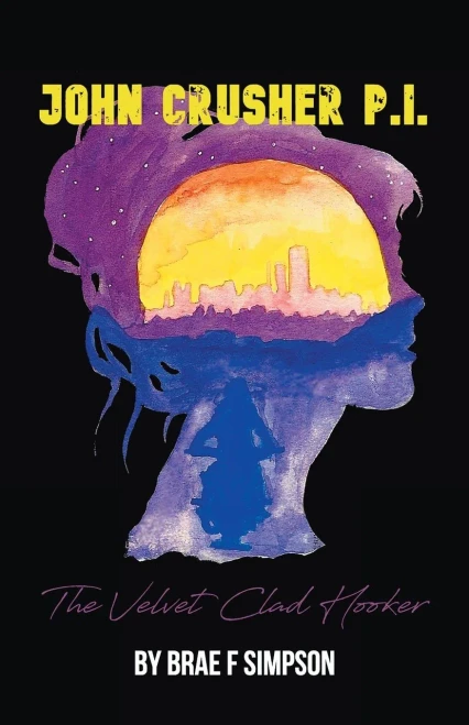 John Crusher P.I.: The Velvet Clad Hooker - Paperback