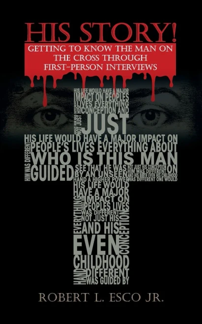 His Story!: Getting to Know the Man on the Cross Through First-Person Interviews