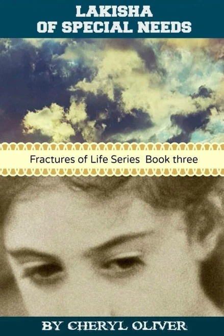 Lakisha Of Special Needs: Fractures Of Life Series Book Two (Lakisha Of Special Need, Fractures Of Life Series Book Two)