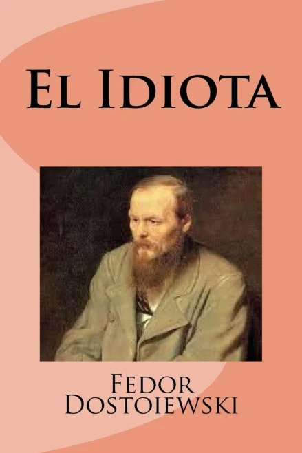 El Idiota (Spanish Edition)