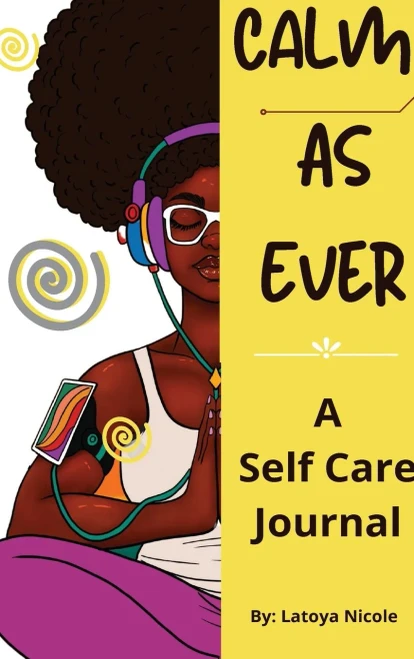 Calm as Ever: Black Women Self Care Journal (90 Days) of Gratitude and Self Love - Hardcover