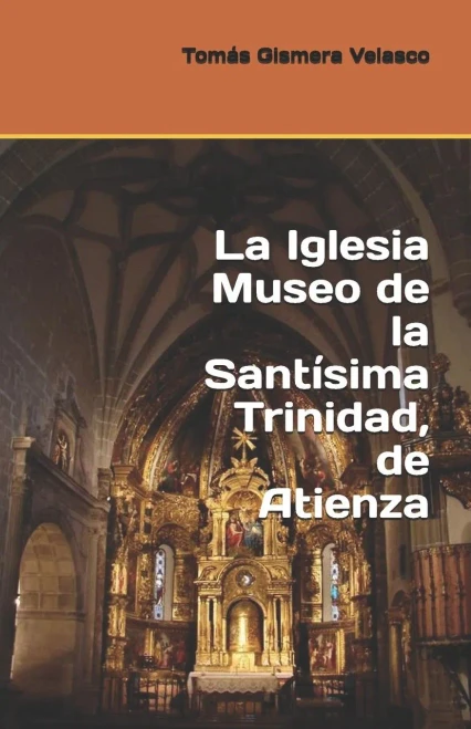 La Iglesia Museo De La Santísima Trinidad, De Atienza (Spanish Edition)