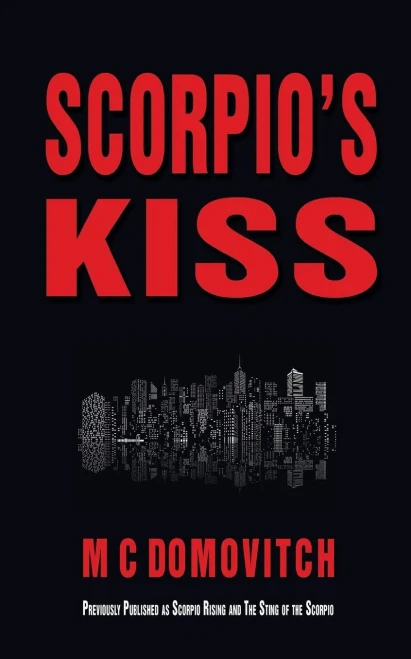Scorpio'S Kiss: Previously Published As Scorpio Rising And The Sting Of The Scorpio