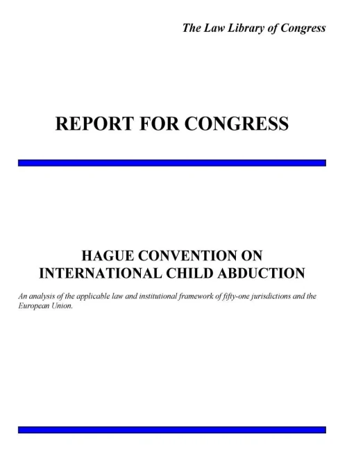 Hague Convention On International Child Abduction (Report For Congress)