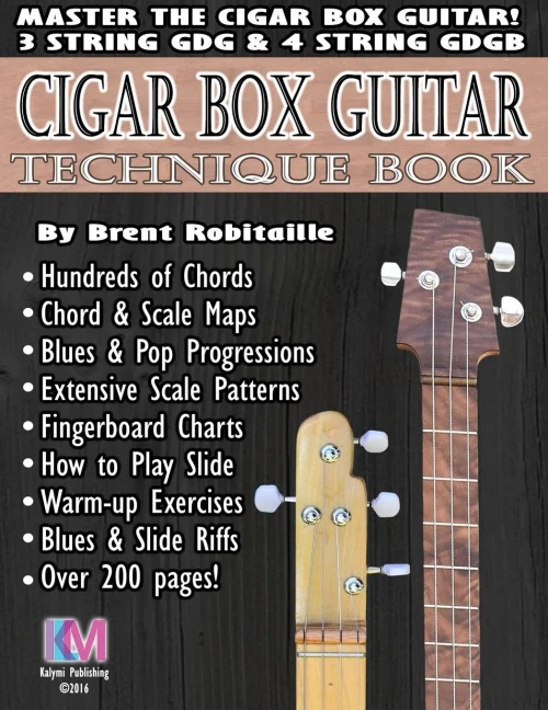 Cigar Box Guitar - Technique Book: Cigar Box Guitar Encyclopedia