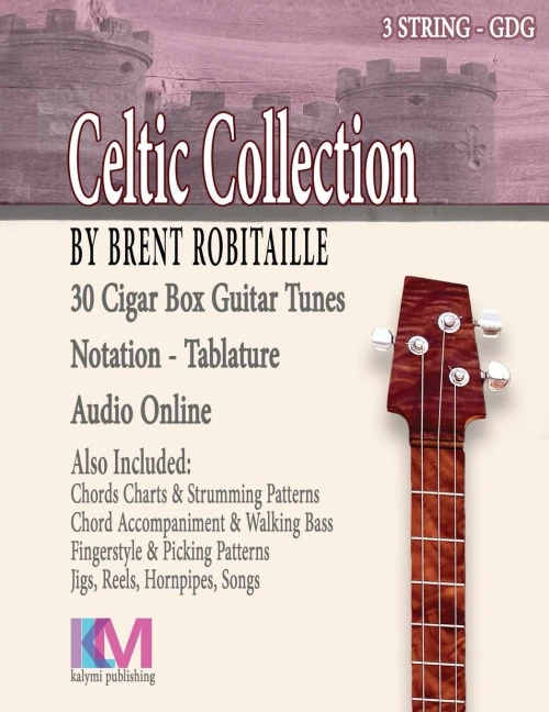 Celtic Collection: 30 Tunes For Cigar Box Guitar