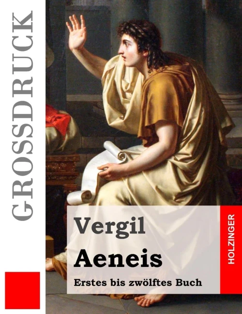 Aeneis (Großdruck): Erstes Bis Zwölftes Buch (German Edition)