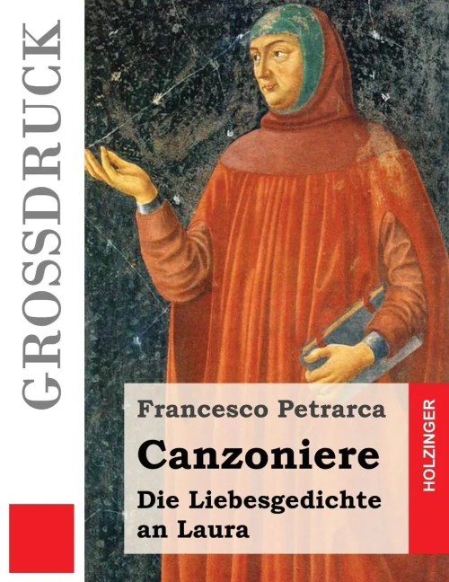 Canzoniere (Großdruck): Die Liebesgedichte An Laura (German Edition)