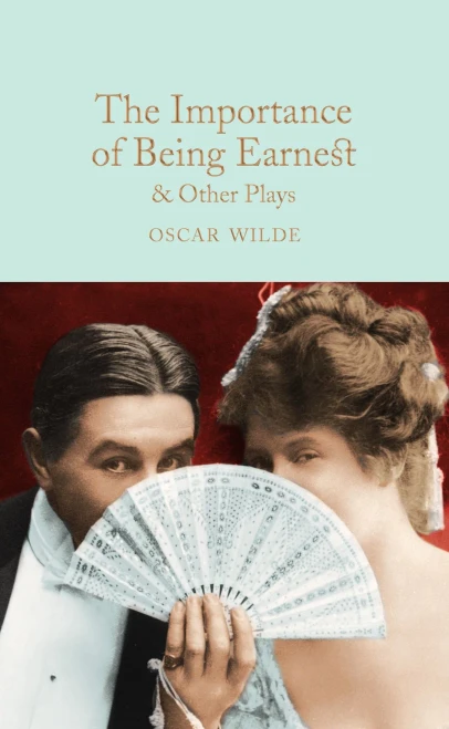 The Importance Of Being Earnest & Other Plays (Macmillan Collector'S Library)
